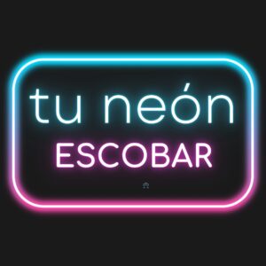 TU NEON ESCOBAR